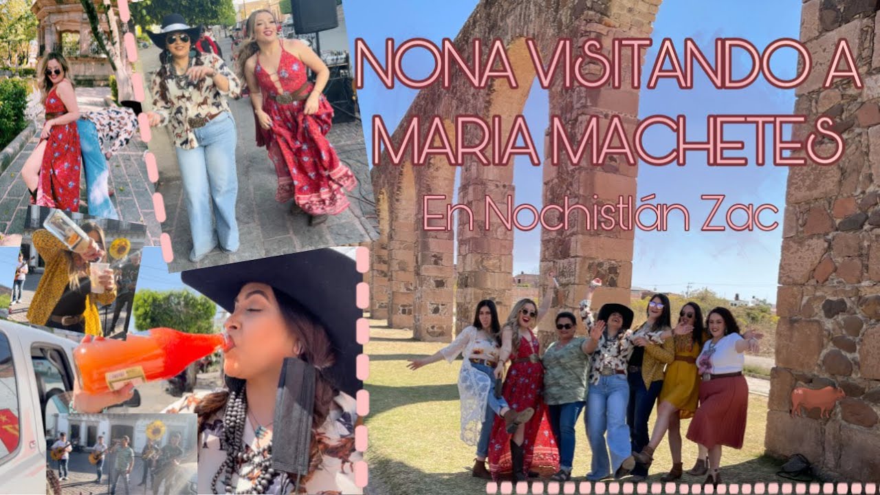 NONA VISITANDO A MARIA MACHETES EN NOCHISTLAN ZACATECAS 💯🍻 VLOG 4