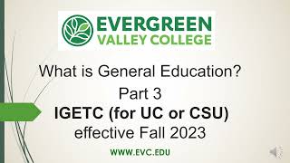 What is General Education? - Part 3 - IGETC (Updated Fall 2023)