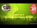 Kajian ke-2 "Anak Perempuan yang beradab"