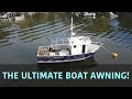 The ultimate boat awning!