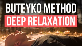 The Key to Buteyko: Learn the #1 Skill for Deep Relaxation