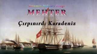 Çırpınırdı Karadeniz - Ottoman Military Songs