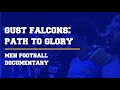 Gust falcons path to glory full documentary