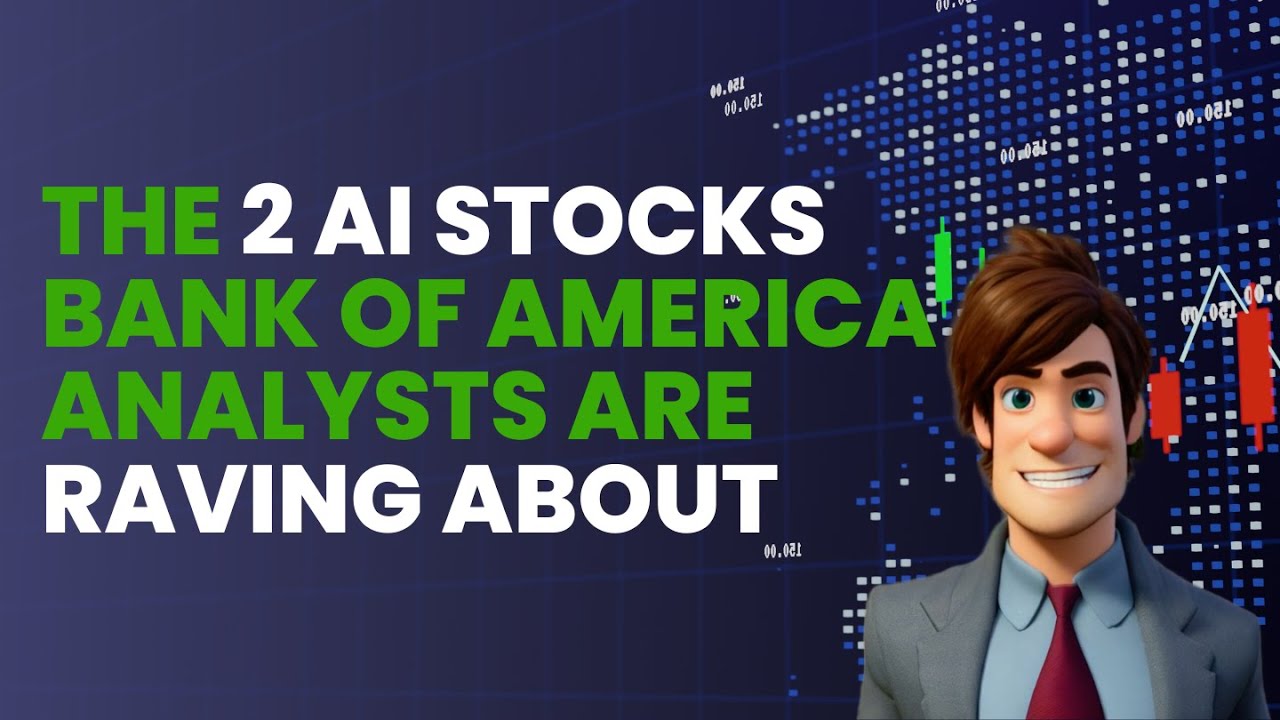 The 2 AI Stocks Bank of America Analysts Are Raving About - YouTube