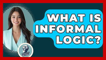 What Is Informal Logic? - Philosophy Beyond