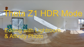 Theta Z1 HDR Mode - Editing with Lightroom and Affinity Photo