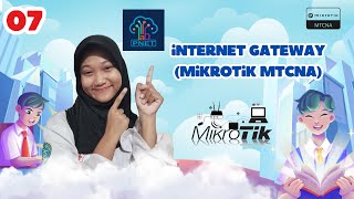 (07) MikroTik MTCNA - Cara Setup Internet Gateway NAT (07) MikroTik MTCNA - Cara Setup Internet Gateway NAT