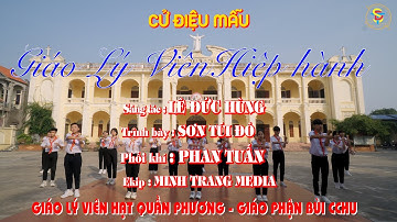🔴 BÀI HÁT CHỦ ĐỀ ĐH GLV TOÀN QUỐC: GIÁO LÝ VIÊN HIỆP HÀNH | LÊ ĐỨC HÙNG-SƠN TÚI ĐỎ - (MV 4K)