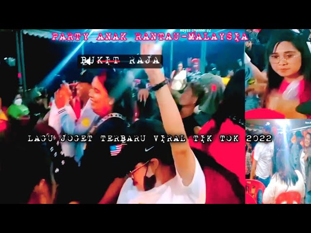 Rakat party anak rantau malaysia🔥Lagu joget viral tik tok remix 2022 class=