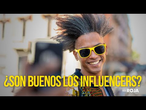 ¿Es mejor un mundo sin influencers? ¿Mejor que antes? /miniRoja