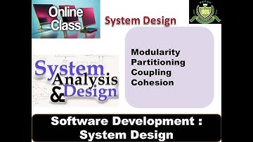 SAD | Lecture-20 | Modularity Partitioning Coupling Cohesion | By Javed Sir | IICS College