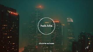 Chrome Echoes - Midnight Drive (Deep House / Synth-Pop) hab.bits v45