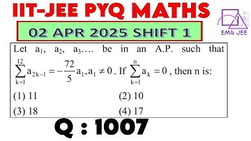 Let a_1,a_2,a_3,… be in an A.P. such that  ∑a_(2k-1) = (-72)/5 a_1  ,a_1≠0. If  ∑a_k = 0, then n is: