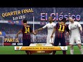 FIFA 14 - Part 5 QUARTER FINAL 1st LEG - Spanish Cup - FC Barcelona vs REAL MADRID | AFP Creations |