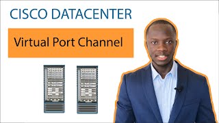 CISCO Virtual Port Channel : Comment ça Marche ?