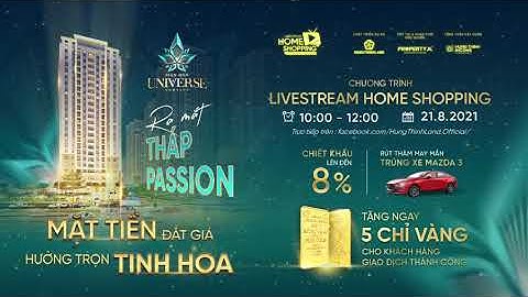 [ OFFICIAL BIEN HOA UNIVERSE COMPLEX ] - CHƯƠNG TRÌNH LIVESTREAM HOME SHOPPING RA MẮT THÁP PASSION