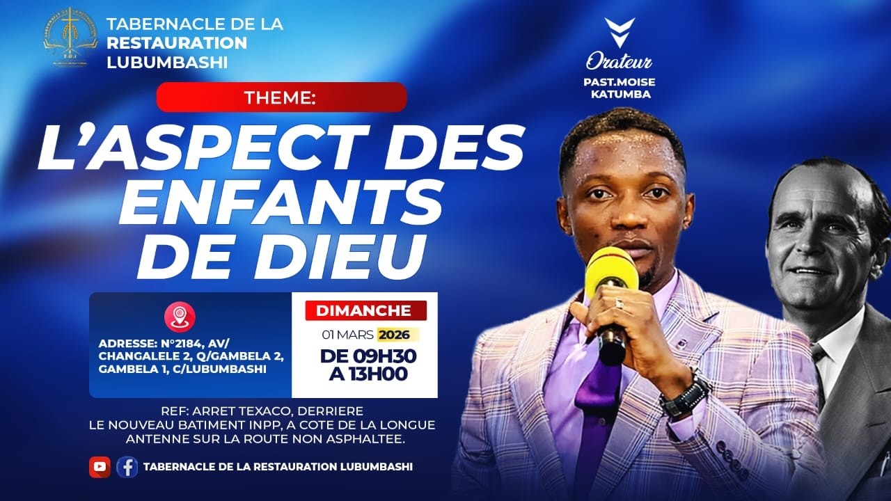 L'ASPECT DES ENFANTS DE DIEU | Pasteur Moise KATUMBA | Dimanche 01.03.2026