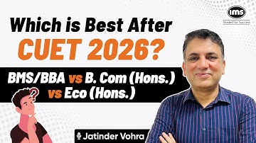 BMS/BBA vs B.Com (Hons) vs B.A.(Hons)Eco: Which is Best After CUET 2026? | Jatinder Vohra
