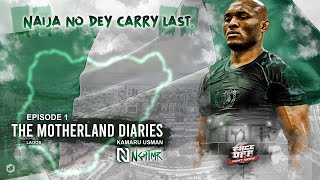 The Motherland Diaries ft. Kamaru Usman | Episode 1 "Pay It Forward"