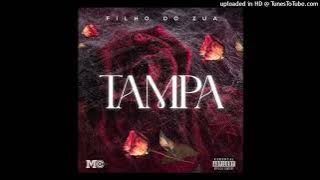 Filho Do Zua - Tampa