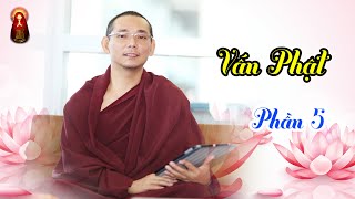 Vấn Phật - Phần 5 | Minh Sư Ruma Thuyết Giảng Cho Các Thiền Sinh Diệu Âm
