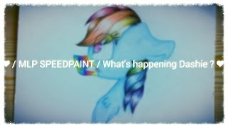 ❤ / MLP SPEEDPAINT / Whats happening Dashie ? ❤