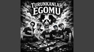 Turunkanlah Egomu