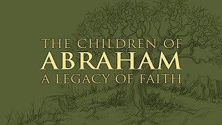 The Children of Abraham - When God's Provision is Hard