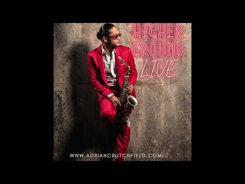 Higher Ground Stevie Wonder Sax Cover By Adrian Crutchfield Higher Ground Stevie Wonder Sax Cover By Adrian Crutchfield