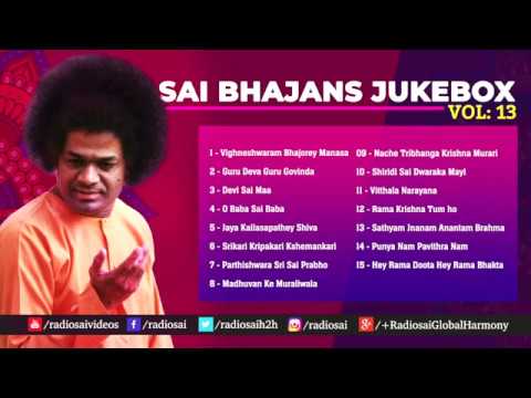 Sai Bhajans Jukebox 13   Best Sathya Sai Baba Bhajans  Top 15 Bhajans  Prasanthi Mandir Bhajans