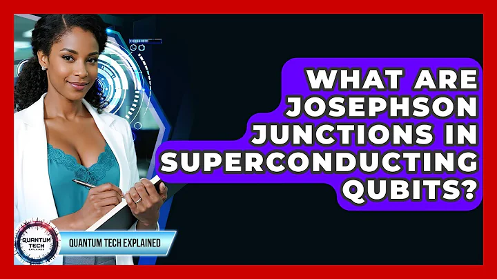 What Are Josephson Junctions In Superconducting Qubits? - Quantum Tech Explained