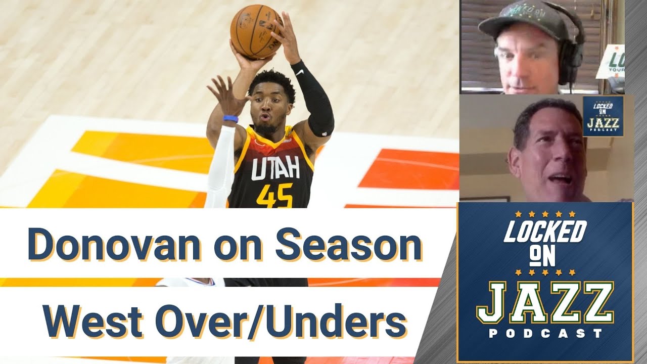 Donovan Mitchell on new Season. Chuck Cooperstein on West Over Unders