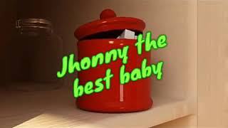 Johnny yes papa the best baby