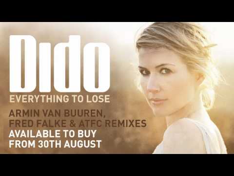 Dido (+) Everything To Lose (Armin Van Buuren Remix)