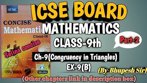 icse | class-9th | mathematics | ch-9 |Triangles(congruency in Triangles) | ex-9b | part-2