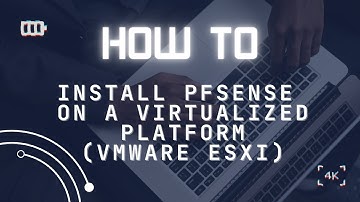 How To: Install PFSense on a Virtualized Platform (VMware ESXi)