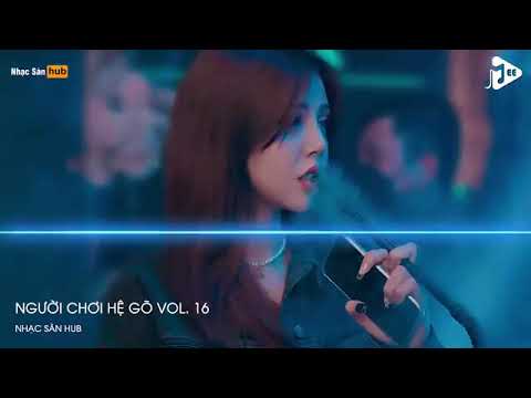 NONSTOP VINAHOUSE 2022  NGƯỜI CHƠI HỆ GÕ VOL.16 |  SUPERNATURAL GÂY NGHIỆN |