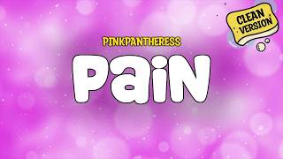 PinkPantheress - Pain (Clean) | Lyrics