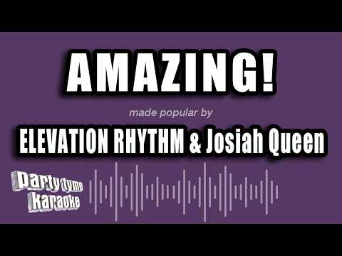 ELEVATION RHYTHM & Josiah Queen - AMAZING! (Karaoke Version)