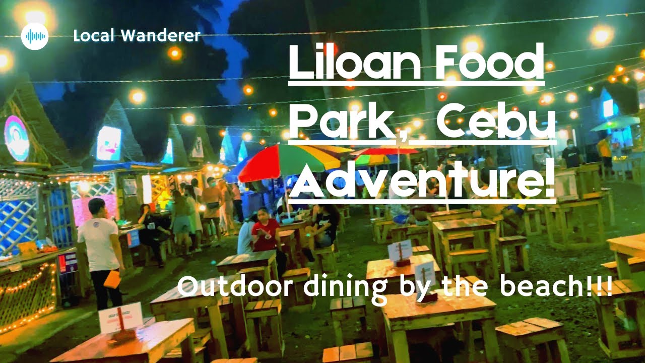 Liloan Food Park Liloan Cebu Food Trip YouTube