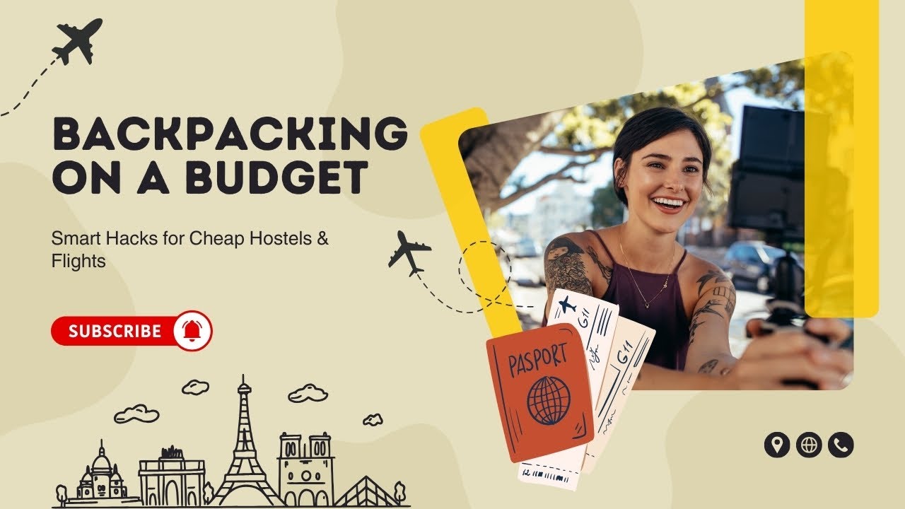 Backpacking on a Budget: Smart Hacks for Cheap Hostels & Flights ...