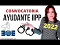 📢 Convocatoria Ayudante de Instituciones Penitenciarias 2022