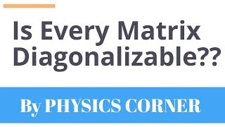 Is Every Matrix Diagonalizable