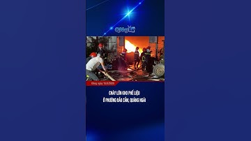 Cháy lớn kho phế liệu ở phường Đắk Cấm, Quảng Ngãi