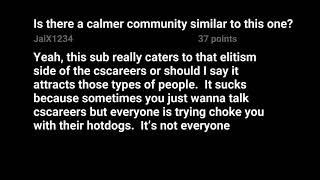 Reddit cscareerquestions: Is there a calmer community similar to this one?