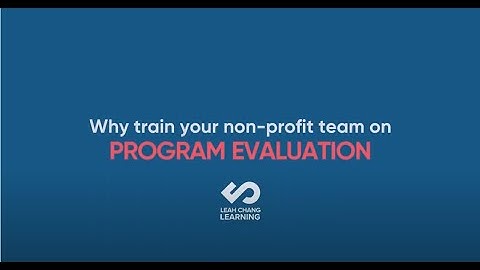 Program Evaluation Training for Non-Profit Teams