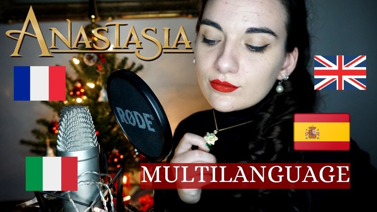 Once Upon A December - ANASTASIA (🇮🇹 🇫🇷 🇬🇧 🇪🇸 ) || Multilanguage cover by Elena Borroni