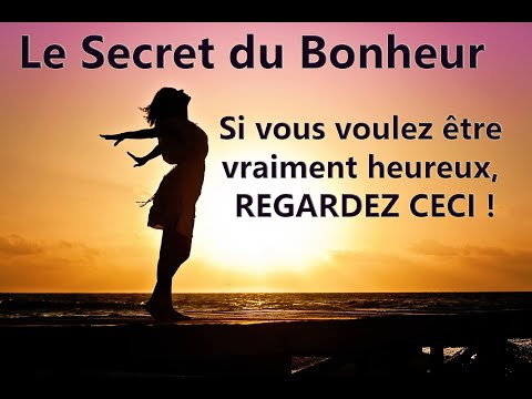 Vidéo: Quel Est Le Secret Du Bonheur