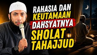 The Secret And Powerful Virtue Of Tahajjud Prayer  Ustadz Khalid Basalamah