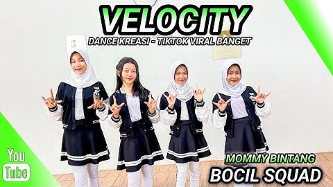 VELOCITY | DANCE KREASI - TIKTOK VIRAL | BOCIL SQUAD | MOMMY BINTANG
